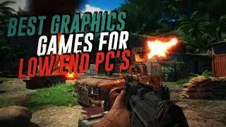Top 5 Best Graphics Games for Low End PC's -2020