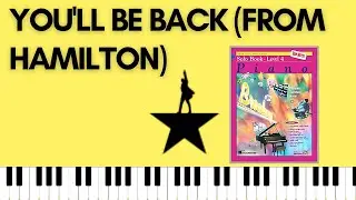 You'll Be Back [Hamilton] (Alfred's Basic Piano | Level 4 Popular Hits)