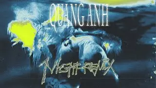 NIGHT (QUANG ANH REMIX) - WAVY, XOLITXO, DA/MD, DUSTIN NGO
