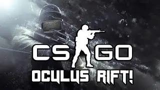 COUNTER STRIKE IN VR - Counter Strike: Global Offensive with the OCULUS RIFT!