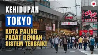 Kehidupan di Tokyo: Kota Terpadat dengan Aktifitas yang tak pernah Sunyi!
