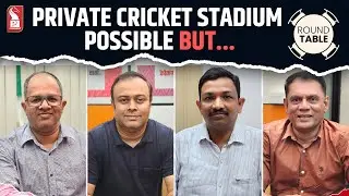 Cricket Stadium - not on priority? | Shorts | Round Table | Prudent