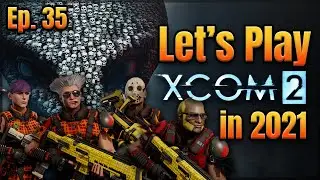 XCOM 2: COLLECTION | Let's Play For the First Time in 2021 | Episode 34 👽🛸👽