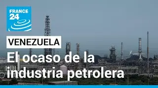 La industria petrolera venezolana, un tesoro en ruinas