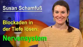 PraxisVideo - Nervensystem - Körpergedächtnis | Susan Foß (ehem. Schamfuß)