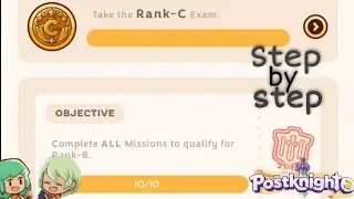 All C to B rank missions step by step(with timestamps) - Postknight 2