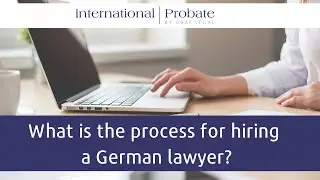 What is the process for hiring a German lawyer?