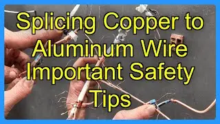 Splicing Copper to Aluminum Wire Important Safety Tips