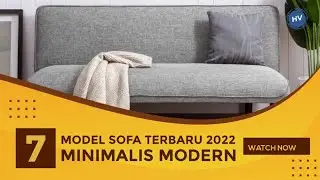 7 MODEL SOFA TERBARU 2022, SOFA MINIMALIS MODERN UNTUK RUANG TAMU LENGKAP DENGAN HARGA SOFA TERBARU