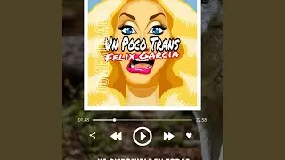Felix Garcia -Un poco Transs