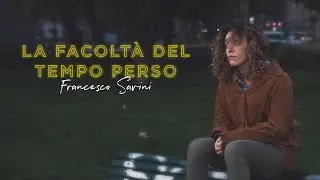 FRANCESCO SAVINI - LA FACOLT&Agrave; DEL TEMPO PERSO