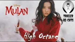 Mulan (2020) High Octane Trailer Re-Cut