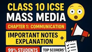 Class 10 ICSE Mass media Chapter 1 Communication very important notes with explanation