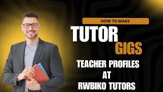 RWBIKO Tutors Platform | Gigs Listing Process | Complete Guide for Teachers & Assignment Experts