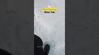 Most exciting winter trek