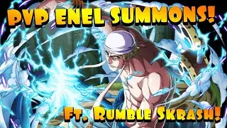 [OPTC] PVP ENEL DESCENDS! GOD SUMMONS with the Homie RUMBLE SKRASH! Part.1!