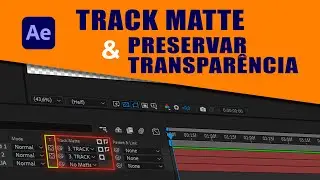 Como usar TRACK MATTE e PRESERVE TRANSPARENCY │After Effects 20024
