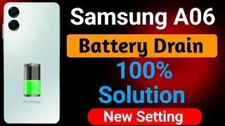 Samsung Galaxy A06 Battery Drain Problem | How to Solve Battery Drain Problem in Samsung A06 Mobile