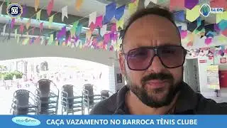 CA&Ccedil;A VAZAMENTO NO BARROCA T&Ecirc;NIS CLUBE