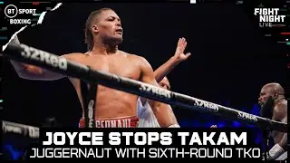 Joyce Stops Takam 💥 The Juggernaut One Step Closer To World Title Shot
