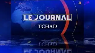 🌍 LA GRANDE &Eacute;DITION DU JOURNAL TCHAD MARDI 24 AO&Ucirc;T 2021 | ADOUM ABDELKADER