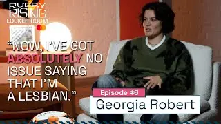 Coming Out & Growing Into Identity | Georgia Robert | Rugby Rising Locker Room