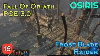 Path Of Exile 3.0 | Frost Blades Starter Act 6 Crawl To Boss | Osiris Gaming [Episode 16]