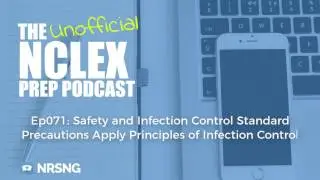 Ep071 Safety and Infection Control  Standard Precautions (NCLEX Prep Podcast)