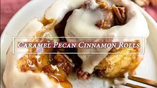 Caramel Pecan Cinnamon Rolls