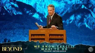 Prescott Conference July 20204 Thursday PM- Pastor Tom Payne: We Know Exactly What To Do