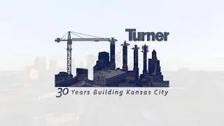 Kansas City Video Production | Turner Construction 30 Years in KC  -  Hype Reel