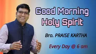 Br. Praise Kartha | ഇന്ന് നിങ്ങൾക്കുള്ള പ്രവചന ദൂത് | Ph : 9847980767