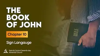 The Book of John - Chapter 10 | Sign Language