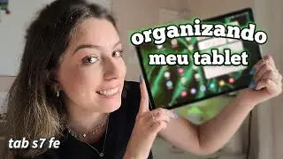 💐 📱  Organizando meu tablet do zero (Samsung Tab S7 FE)