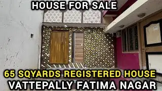65 SQYARDS REGISTERED HOUSE FOR SALE VATTEPALLY FATIMA NAGAR AZBASTED HOUSE AVAILABLE