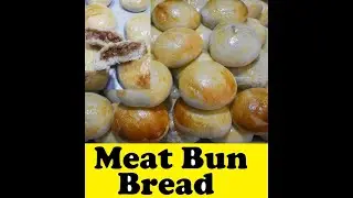 #09 HOMEMADE MEAT BUN BREAD | SOFT AND FLUFFY