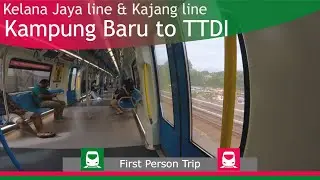 LRT & MRT POV : Kampung Baru to TTDI via Pasar Seni