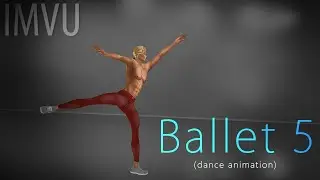 @IMVU - Ballet 5 - dance 3d animation - [ giselle albrecht variation act 1 ]