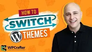 Как сменить тему WordPress — переключайтесь, не разрушая свой сайт