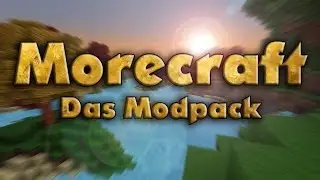 MORECRAFT - Unser Modpack aus dem Together [Tutorial]