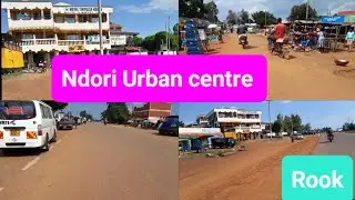 Review of Ndori Urban centre in Siaya county//Greatest junction towards Bondo,Lwak,Kisumu & Kogelo.