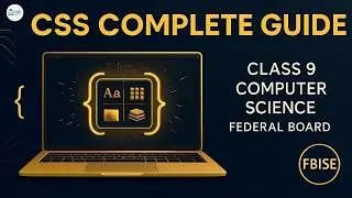 CSS Animation Tutorial for Class 9 Computer Science (FBISE 2025) | PBA + Theory Guide