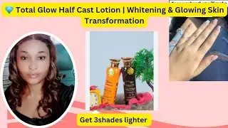 ✨ Обзор лосьона Total Glow Half Cast | Безупречная, сияющая и отбеливающая кожа быстро!