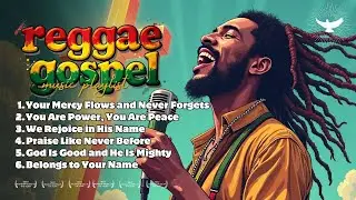 Spirit-Lifting Reggae Gospel with Lyrics | Worship Playlist That Ignites Joy and Trust