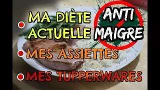 MA DIETE ACTUELLE - TOUS MES REPAS !