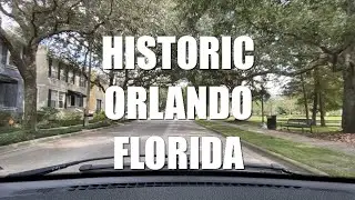 DRIVING TOUR HISTORIC ORLANDO FLORIDA BRICK ROADS AND BEAUTIFUL HOMES (NARRATED)