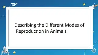DESCRIBING THE DIFFERENT MODE OF REPRODUCTION IN ANIMALS Part 1 #science #k12curriculum  #melc
