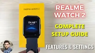 Realme Watch 2: Полное руководство по настройке | Настройки и функции