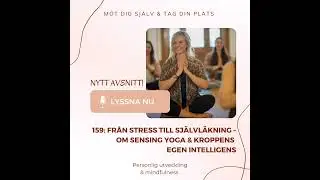 159: Från stress till självläkning – om sensing yoga & kroppens egen intelligens