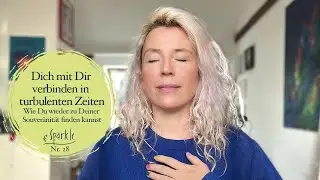 Deine Verbindung wiederfinden - eine Meditation für mehr Klarheit, Präsenz und Souveränität